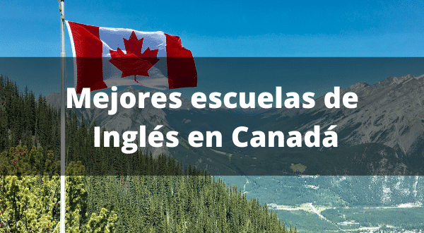 Escuelas para estudiar inglés en Canadá