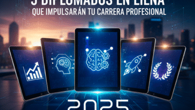 Diplomados en línea que impulsarán tu carrera